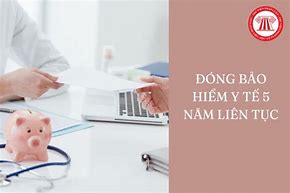 Người Đóng Bảo Hiểm Y Tế 5 Năm Liên Tục