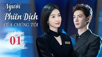 Phim Phiên Dịch Viên Xinh Đẹp Bao Nhiêu Tập 44